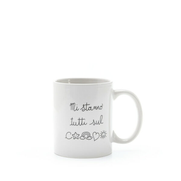 Mug in ceramica- "Mi stanno tutti..."